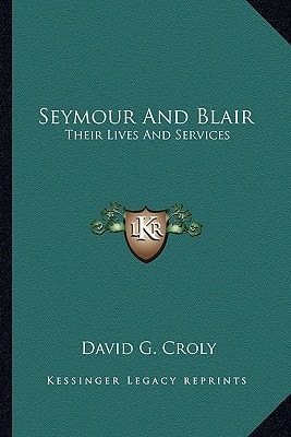 Seymour And Blair: Their Lives And Services