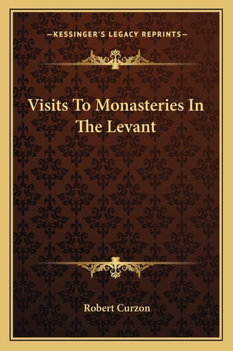 Visits To Monasteries In The Levant