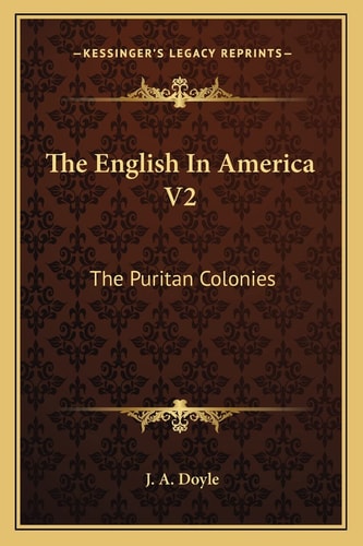 The English In America V2: The Puritan Colonies