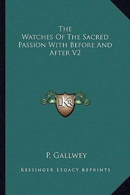 The Watches Of The Sacred Passion With Before And After V2