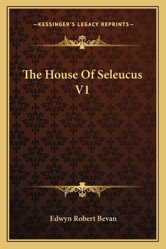 The House Of Seleucus V1