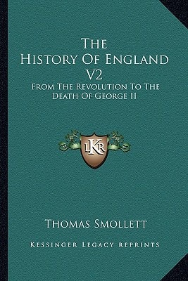 The History Of England V2: From The Revolution To The Death Of George II