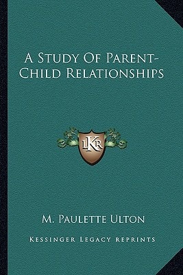 A Study Of Parent-Child Relationships