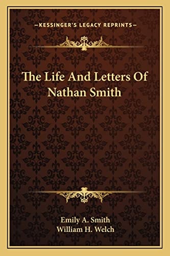 The Life And Letters Of Nathan Smith