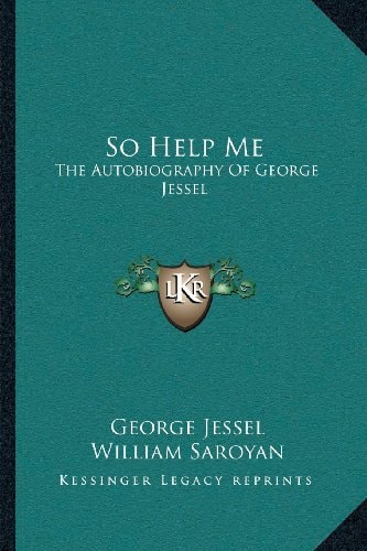 So Help Me: The Autobiography of George Jessel