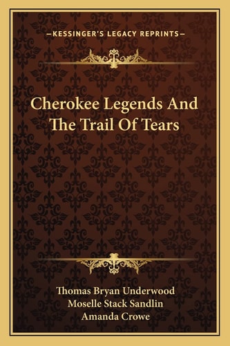 Cherokee Legends And The Trail Of Tears