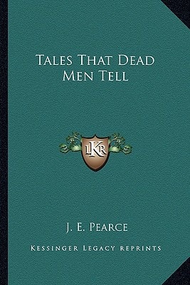 Tales That Dead Men Tell