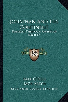 Jonathan And His Continent: Rambles Through American Society