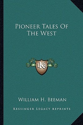 Pioneer Tales Of The West