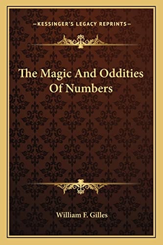 The Magic And Oddities Of Numbers