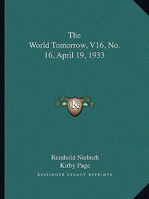 The World Tomorrow, V16, No. 16, April 19, 1933