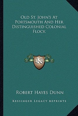 Old St. John's At Portsmouth And Her Distinguished Colonial Flock