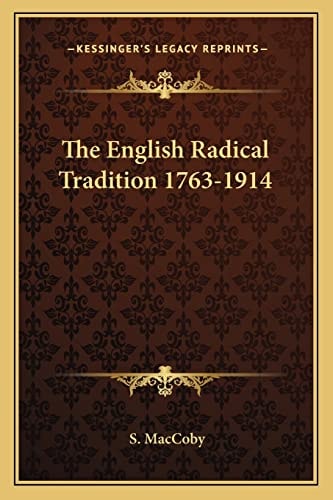 The English Radical Tradition 1763-1914