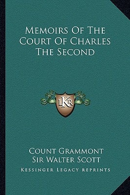 Memoirs Of The Court Of Charles The Second
