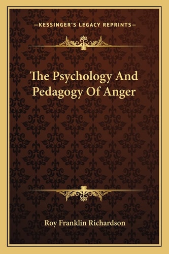 The Psychology And Pedagogy Of Anger