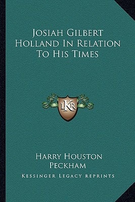 Josiah Gilbert Holland In Relation To His Times