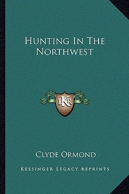 Hunting In The Northwest
