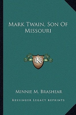 Mark Twain, Son Of Missouri