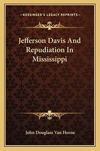 Jefferson Davis And Repudiation In Mississippi