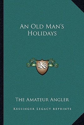 An Old Man's Holidays