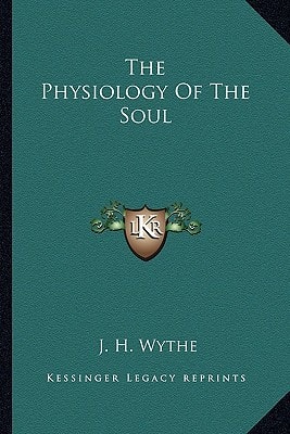 The Physiology Of The Soul