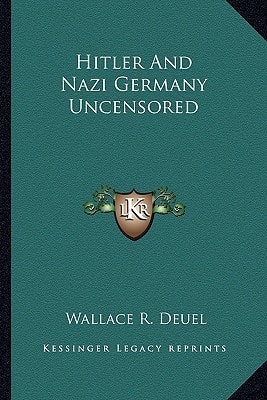 Hitler And Nazi Germany Uncensored