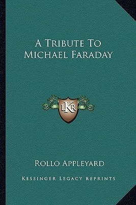 A Tribute To Michael Faraday