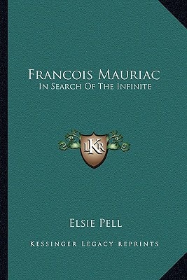 Francois Mauriac: In Search Of The Infinite