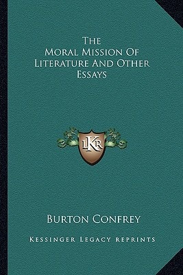 The Moral Mission Of Literature And Other Essays