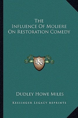 The Influence Of Moliere On Restoration Comedy