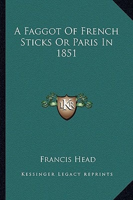 A Faggot Of French Sticks Or Paris In 1851