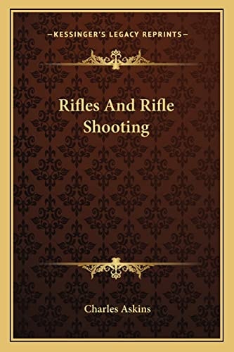 Rifles And Rifle Shooting