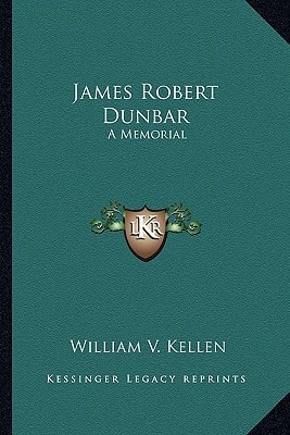 James Robert Dunbar: A Memorial