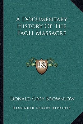 A Documentary History Of The Paoli Massacre