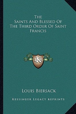 The Saints And Blessed Of The Third Order Of Saint Francis
