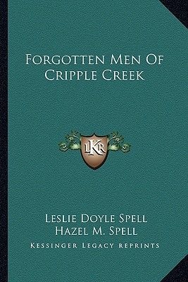Forgotten Men Of Cripple Creek