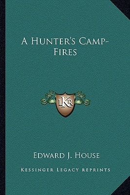 A Hunter's Camp-Fires