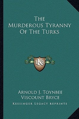 The Murderous Tyranny Of The Turks