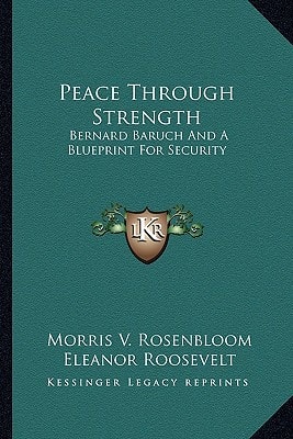 Peace Through Strength: Bernard Baruch And A Blueprint For Security