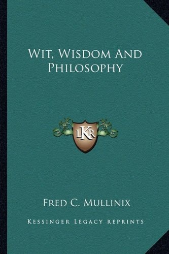 Wit, Wisdom And Philosophy