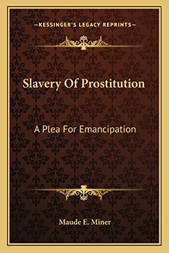 Slavery Of Prostitution: A Plea For Emancipation