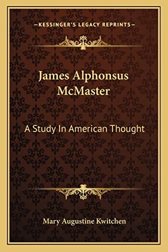James Alphonsus McMaster: A Study In American Thought