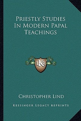 Priestly Studies In Modern Papal Teachings