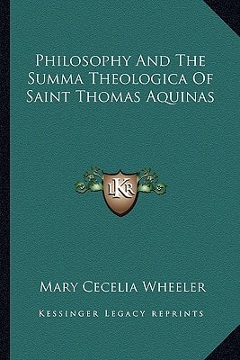 Philosophy And The Summa Theologica Of Saint Thomas Aquinas
