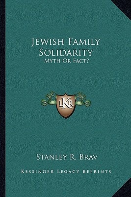 Jewish Family Solidarity: Myth Or Fact?