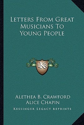 Letters From Great Musicians To Young People