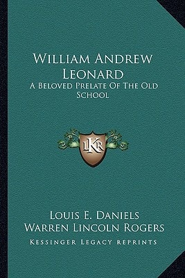 William Andrew Leonard: A Beloved Prelate Of The Old School