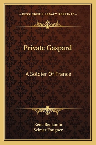 Private Gaspard: A Soldier Of France