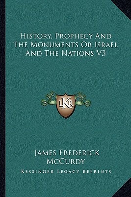 History, Prophecy And The Monuments Or Israel And The Nations V3