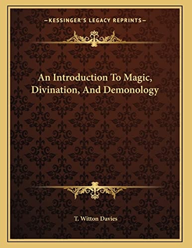 An Introduction To Magic, Divination, And Demonology
